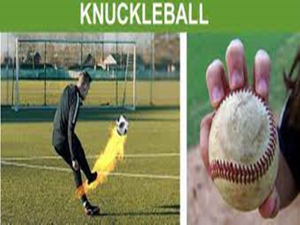 Knuckleball là gì? Cách thực hiện cú sút Knuckleball hiệu quả