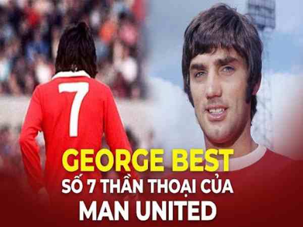 George Best: Huyền thoại bất tử