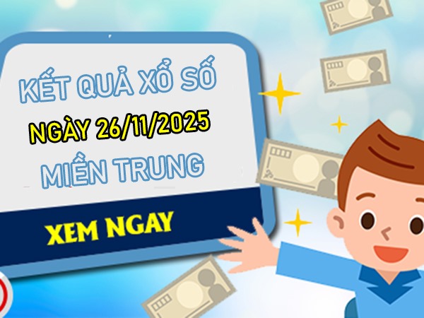 Tham khảo miền Trung ngày 26 tháng 11 năm 2025 thứ 4