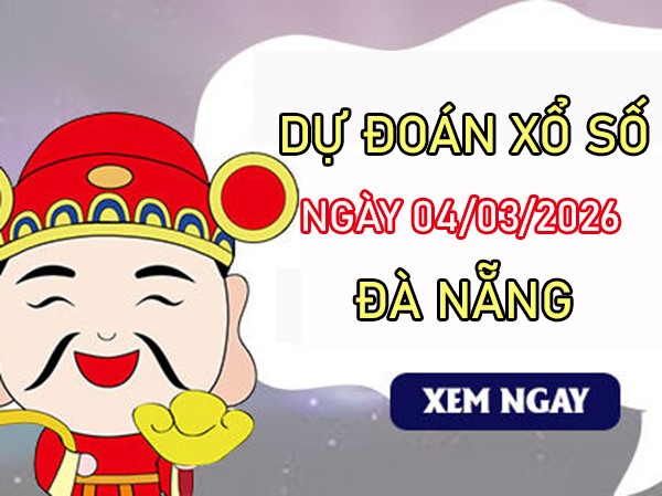 Tham khảo soi cầu DNG ngày 4/3/2026 thứ 4 hôm nay