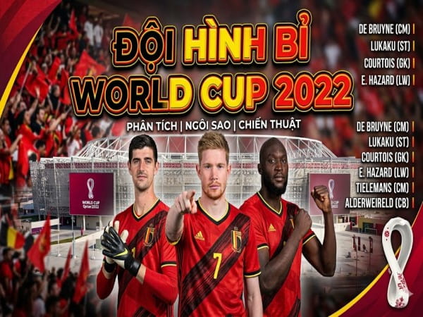 Đội hình Bỉ World Cup 2022 hành trình tiếc nuối tại Qatar