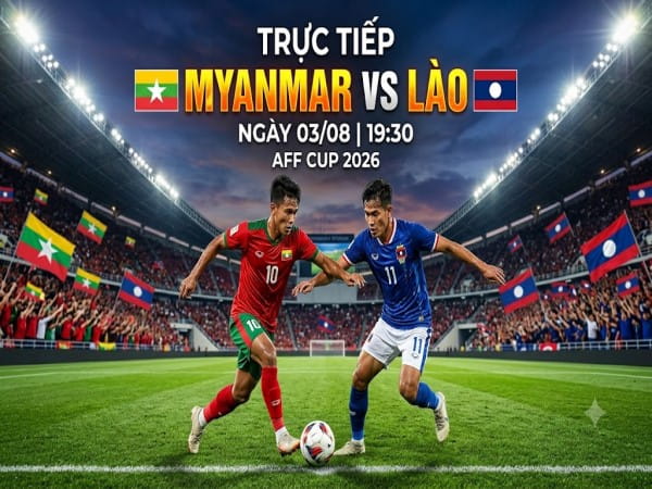 Myanmar vs Lào nhận định, dự đoán trước trận đêm nay
