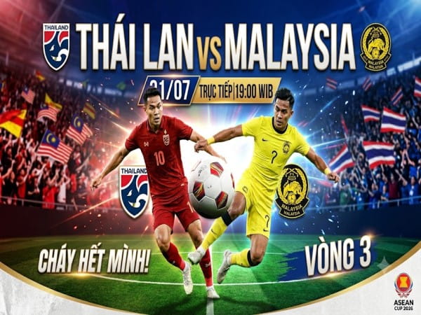 Dự đoán Thái Lan vs Malaysia, nhận định tỷ số ngày 31/07