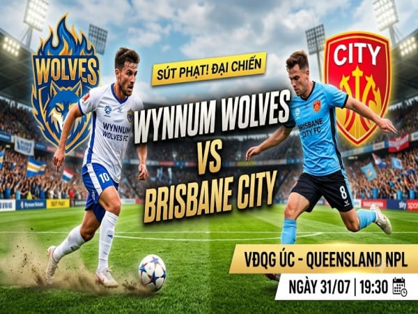 Nhận định chuyên gia Wynnum Wolves vs Brisbane City 16h30 hôm nay